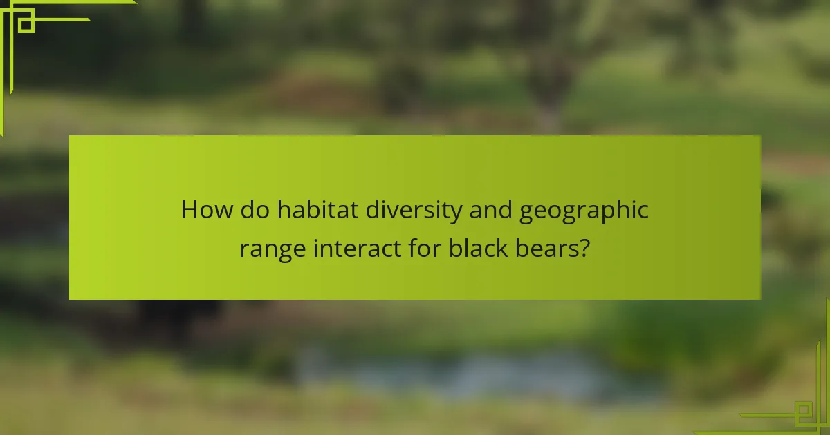 How do habitat diversity and geographic range interact for black bears?