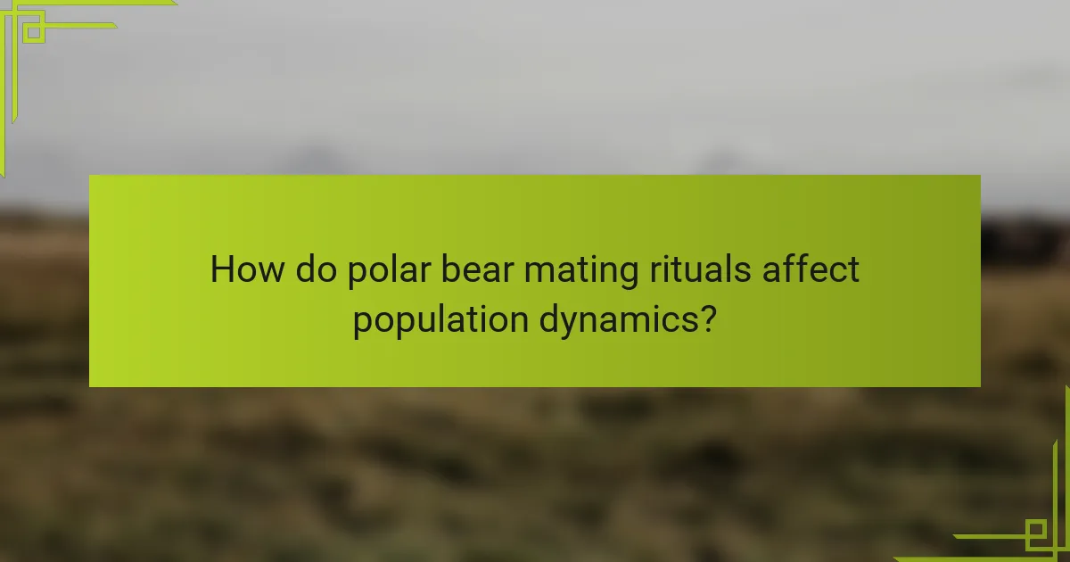 How do polar bear mating rituals affect population dynamics?