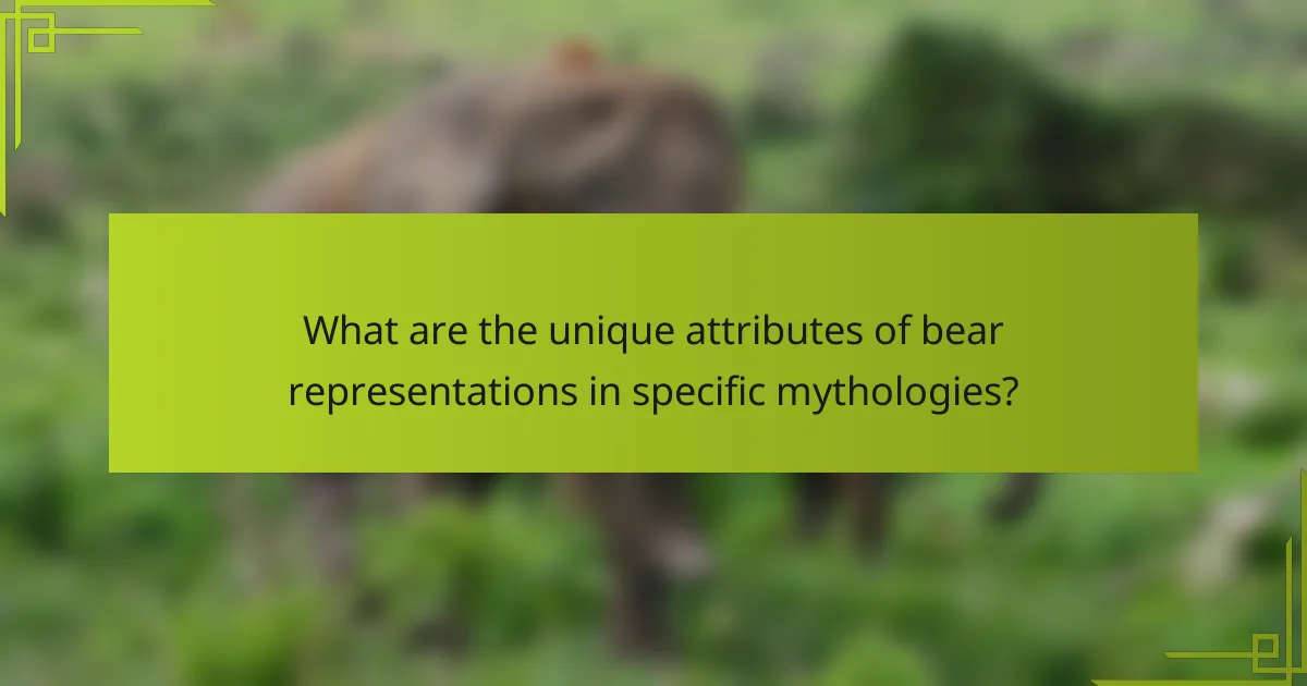 What are the unique attributes of bear representations in specific mythologies?