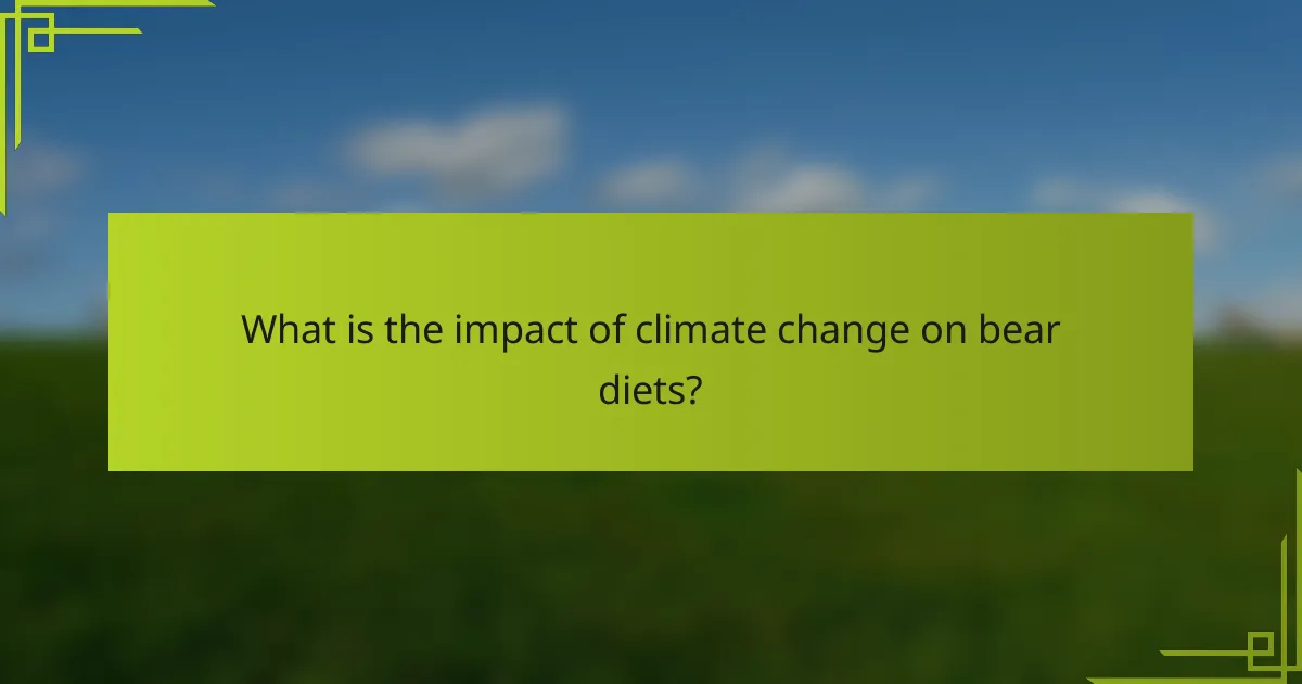 What is the impact of climate change on bear diets?