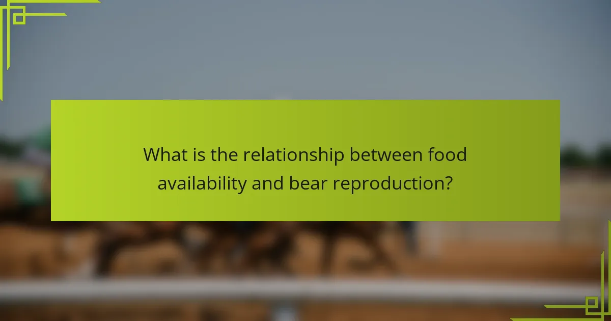 What is the relationship between food availability and bear reproduction?